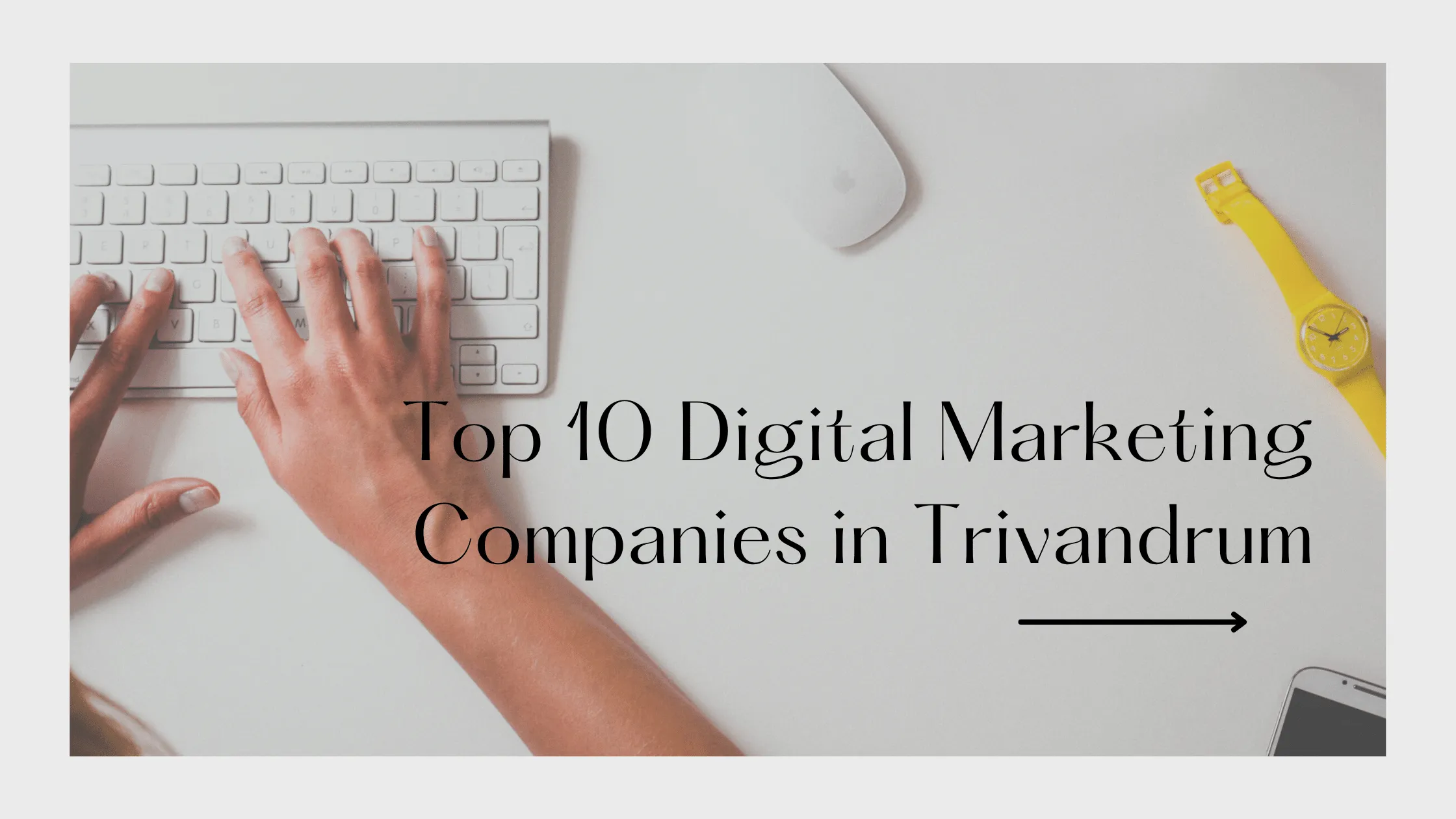 top 10 digital marketing agencies in Trivandrum